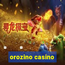 orozino casino